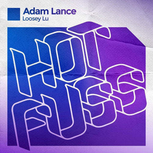 Adam Lance - Loosey Lu [HF066BP]